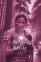 The Healing Battle: The War Within B0DS99XD18 Book Cover
