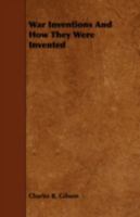 War inventions and how they were invented; 1518681247 Book Cover