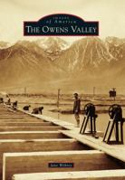 The Owens Valley (Images of America: California) 0738595934 Book Cover