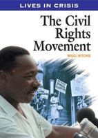 The Civil Rights Movement (Lives in Crisis Series) 0764156020 Book Cover