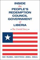 Inside the People's Redemption Council Government of Liberia: The Untold Story 1489715010 Book Cover