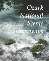 Ozark National Scenic Riverways: Pennington Books B092HFY1BV Book Cover