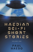 Haedian Sci-Fi Short Stories: Vol I B09XB2QV3Q Book Cover