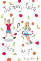 Jumping Jacks & Hula Hoops 1542857031 Book Cover