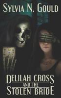 Delilah Cross and the Stolen Bride 1097755169 Book Cover