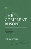 The Compleat Busoni, Volume 2 176046595X Book Cover