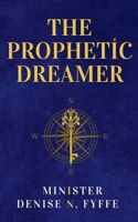 The Prophetic Dreamer B0H2N7XD9L Book Cover