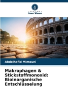 Makrophagen & Stickstoffmonoxid: Bioinorganische Entschlüsselung 6207848764 Book Cover