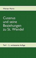 Cusanus und seine Beziehungen zu St. Wendel: Werdegang des Nikolaus von Kues bis zum Erhalt der Pfarrkirche St. Wendel 3839189233 Book Cover