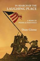 In Search of the Laughing Place: A Book of Poems & Paintings Glorso 0997959002 Book Cover
