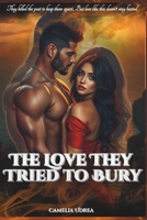 The Love They Tried to Bury B0FHDHZYD5 Book Cover
