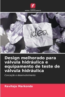 Design melhorado para válvula hidráulica e equipamento de teste de válvula hidráulica (Portuguese Edition) 6207695925 Book Cover