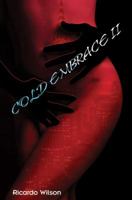 Cold Embrace Vol. 2 1478731354 Book Cover