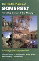 The Hidden Places of Somerset: Including Exmoor and the Mendips (The Hidden Places Travel Guides) 1902007018 Book Cover