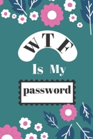 WTF Is My Password.logbook: Password book log book,120 pages, Premium matte cover design, different designs with colors 6" x 9" B083XX68QL Book Cover