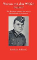 Warum mit den Wölfen heulen ?: Wie der junge Pommer den zweiten Jahrhundertkrieg durchlebte 3833400803 Book Cover