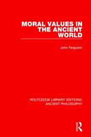 Moral Values in the Ancient World 1138202665 Book Cover