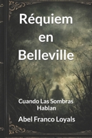 Réquiem en Belleville: Cuando Las Sombras Hablan (Spanish Edition) B0GY548XZD Book Cover