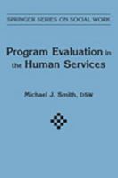 Program Evaluation in the Human Services (Springer Series on Social Work) 0826165907 Book Cover