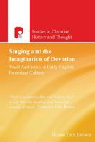 Singing and the Imagination of Devotion: Vocal Aesthetics in Early English 1842274074 Book Cover