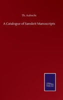 A Catalogue of Sanskrit Manuscripts 3846056189 Book Cover