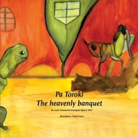 Pa Toroki - The Heavenly Banquet 1917281471 Book Cover