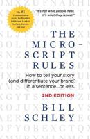 The Micro-Script Rules: How to tell your story (and differentiate your brand) in a sentence...or less. 1732748802 Book Cover