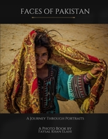 Faces of Pakistan:- A Journey Through Portraits B0C47LHTKJ Book Cover