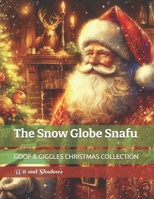The Snow Globe Snafu B0F94BLRPB Book Cover