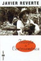 Trilogia de Centroamerica 8401328330 Book Cover