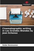 Cinematographic writing in Les Grandes Blondes by Jean Echenoz 6207135091 Book Cover