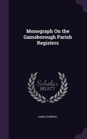 A Monograph on the Gainsborough Parish Registers 117850137X Book Cover