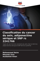 Classification du cancer du sein, adiponectine sérique et SNP rs 2241766 (French Edition) 6209854915 Book Cover