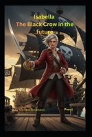 Isabella The Black Crow in the Future B0G6X48Q57 Book Cover
