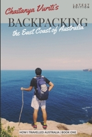 HOW I TRAVELLED AUSTRALIA BOOK ONE: BACKPACKING EDITION B08M83XCTC Book Cover