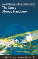 The Study Abroad Handbook 0230007619 Book Cover