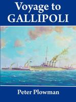Voyage to Gallipoli 1922013536 Book Cover