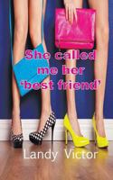 She Called Me Her 'Best Friend' 1910162221 Book Cover