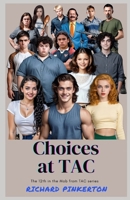 Choices at TAC B08LMQ4VGV Book Cover