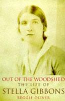 Out of the Woodshed: Portrait of Stella Gibbons 0747539952 Book Cover