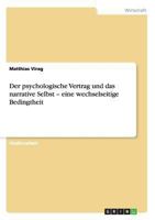 Der psychologische Vertrag und das narrative Selbst - eine wechselseitige Bedingtheit 3656515735 Book Cover