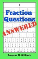 Fraction Questions Answered 1481080369 Book Cover