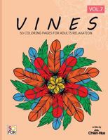 Vines 50 Coloring Pages for Adults Relaxation Vol.7 1987418646 Book Cover
