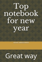 Top notebook for new year: Great way 1678322601 Book Cover