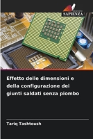 Effetto delle dimensioni e della configurazione dei giunti saldati senza piombo 6209623468 Book Cover