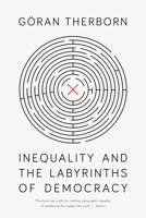 Inequality and the Labyrinths of Democracy 1788738993 Book Cover