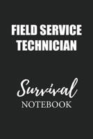 Field Service Technician Survival Notebook: Small Undated Weekly Planner for Work and Personal Everyday Use Habit Tracker Password Logbook Music Review Playlist Diary Journal 1706319606 Book Cover