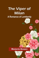 The Viper of Milan: A Romance of Lombardy 9362998653 Book Cover