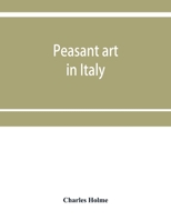 Peasant art in Italy 9353952255 Book Cover
