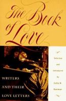 The Book of Love: Writers and Their Love Letters 0452275946 Book Cover